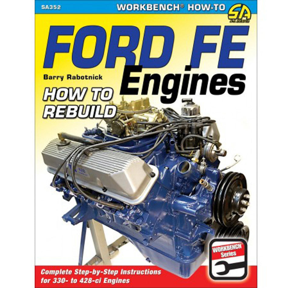 How To Rebuild Ford FE Engines